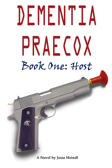 Dementia Praecox - Book One: Host