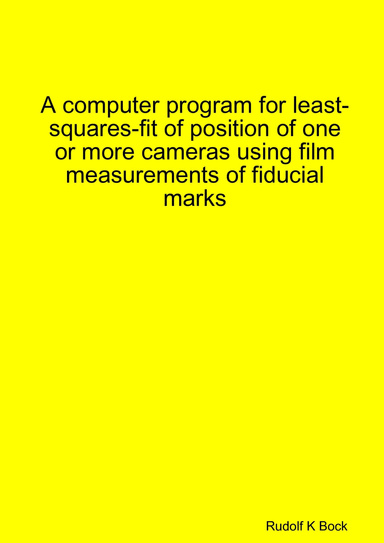 A computer program for least-squares-fit of position of one or more cameras using film measurements of fiducial marks