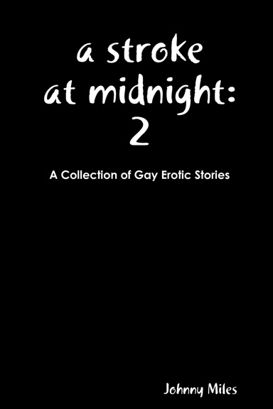 A Stroke At Midnight: Volume 2