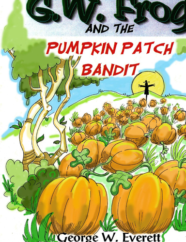 G.W. Frog and the Pumpkin Patch Bandit