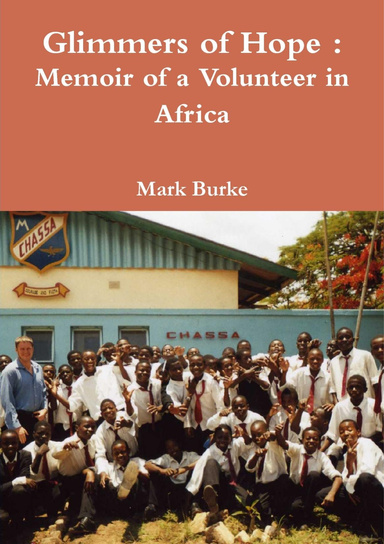 Glimmers of Hope : Memoir of a Volunteer in Africa