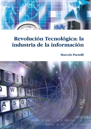 Revolución Tecnológica: la industria de la información