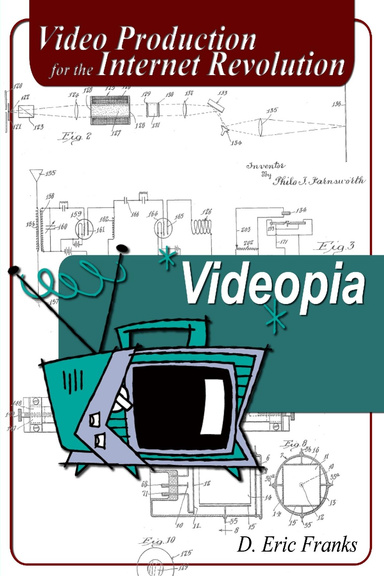 Videopia: Video Production for the Internet Revolution