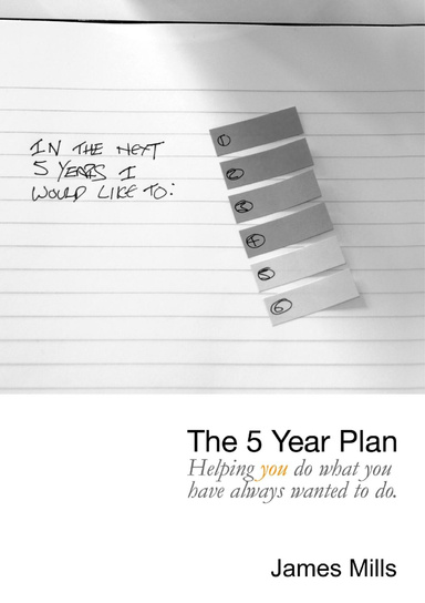 The 5 Year Plan