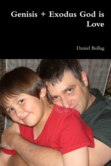 Genisis + Exodus God is Love