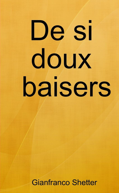 De si doux baisers
