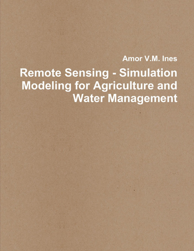Remote Sensing - Simulation Modeling for Agriculture and Water Management