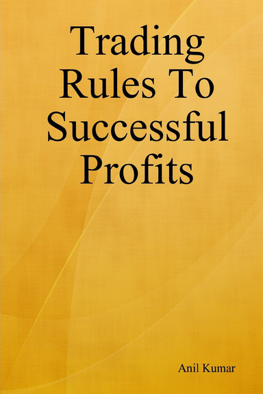 Trading Rules To Successful Profits