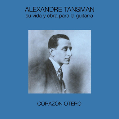 Alexandre Tansman, su vida y obra para la guitarra