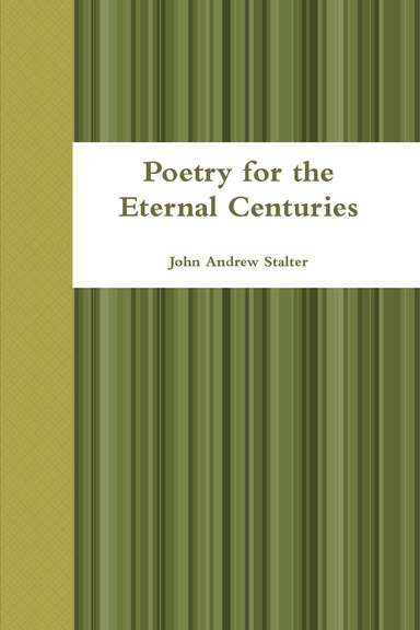 Poetry for the Eternal Centuries