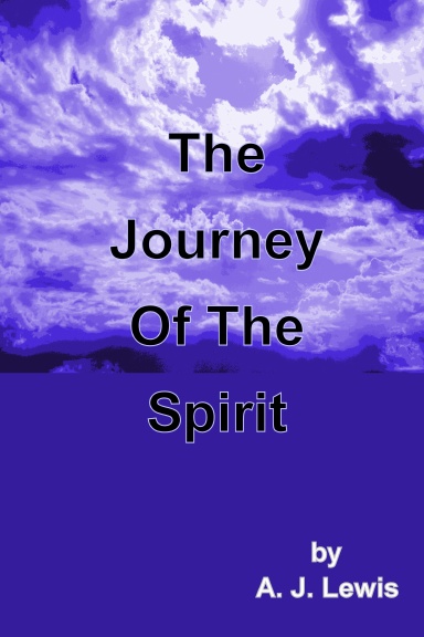 The Journey Of The Spirit