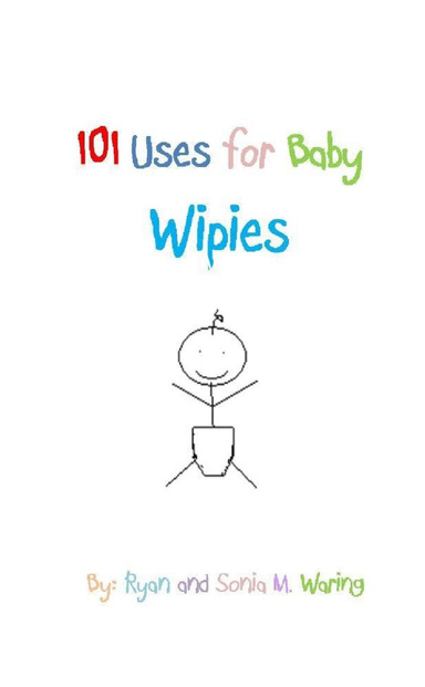 101 Uses for Baby Wipies