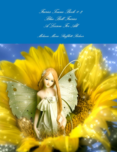 Fairies Towne Book # 2 Blue Bell Fairies A Lesson For All