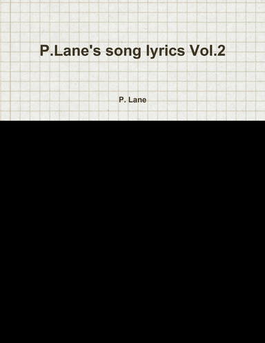 P.Lane's song lyrics Vol.2