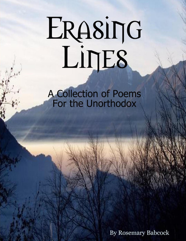 Erasing Lines, A Collection of Poems For the Unorthodox