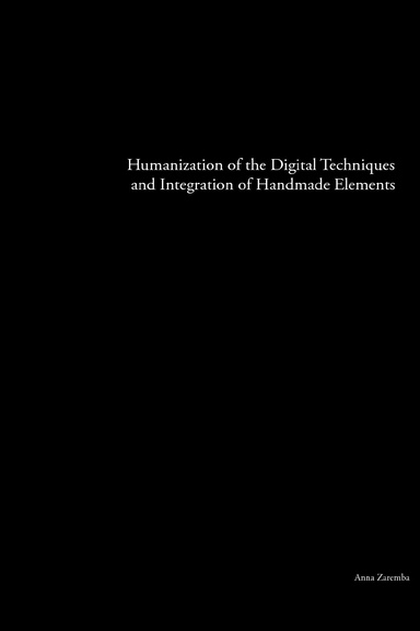 Humanization of the Digital Techniques and Integration of Handmade Elements