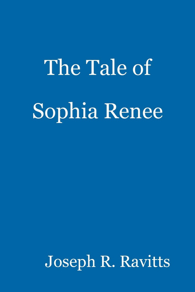 The Tale of Sophia Renee