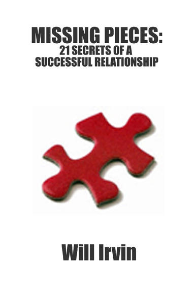 Missing Pieces:  21 Secrets of a Successful Relationship