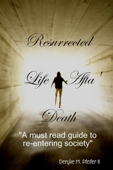Resurrected - Life Afta' Death