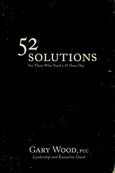 52 Solutions for Those Who Need a 25 Hour Day