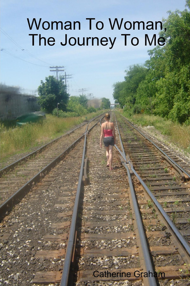 Woman To Woman, The Journey To Me