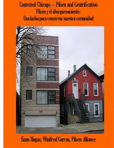 Contested Chicago: Pilsen and Gentrification / Pilsen y el aburguesamiento: Una lucha para conservar nuestra comunidad