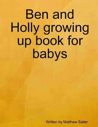 Ben and Holly growing up book for babys