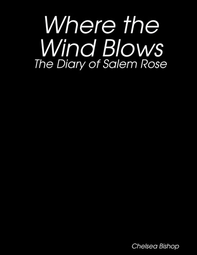 Where the Wind Blows: The Diary of Salem Rose