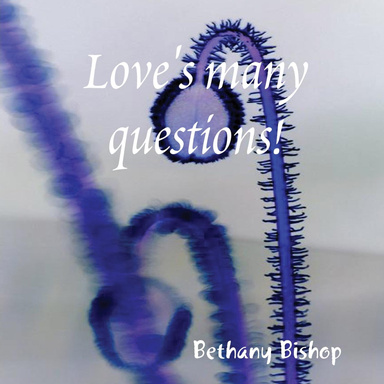 Love's many questions!