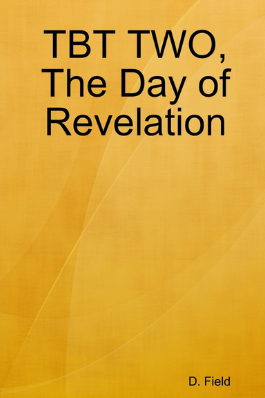 TBT TWO, The Day of Revelation