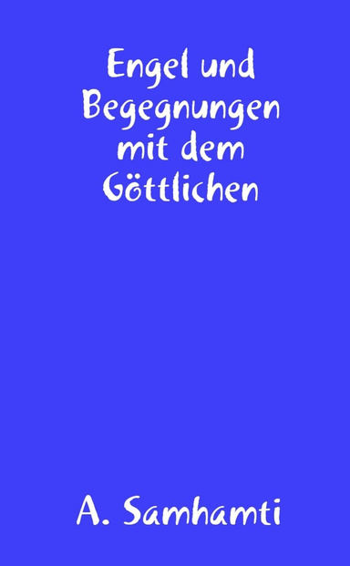 Engel und Begegnungen mit dem Göttlichen
