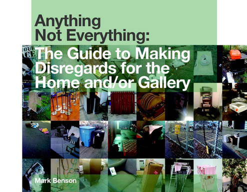 Anything Not Everything: An Unmonumental Guide to Making Disregards
