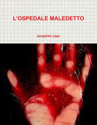 L'OSPEDALE MALEDETTO