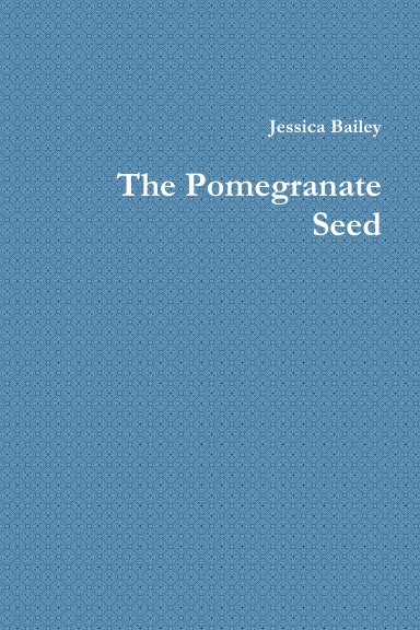The Pomegranate Seed