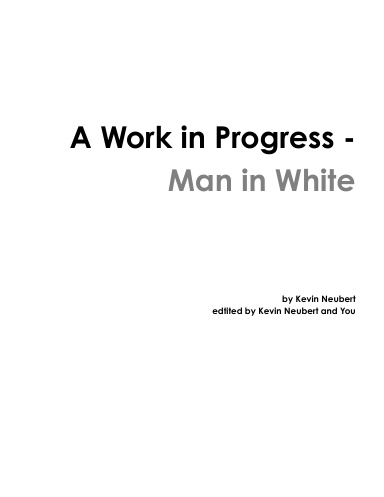 A Work in Progress - Man in White