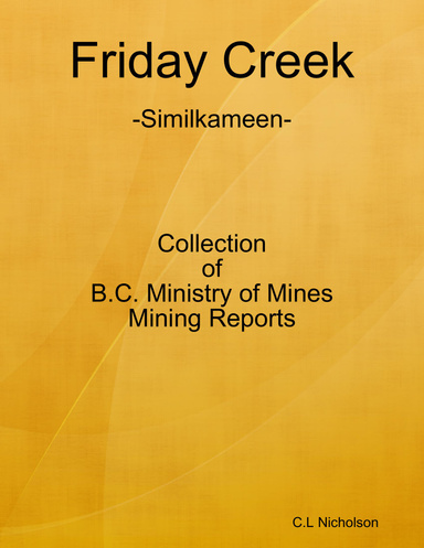Friday Creek [Similkameen] Mining Reports