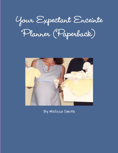 Your Expectant Enceinte Planner (Paperback)