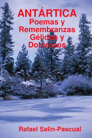 ANTÁRTICA: Poemas y Remembranzas Gélidos y Dolorosos