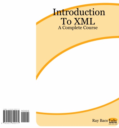 Introduction To XML: A Complete Course