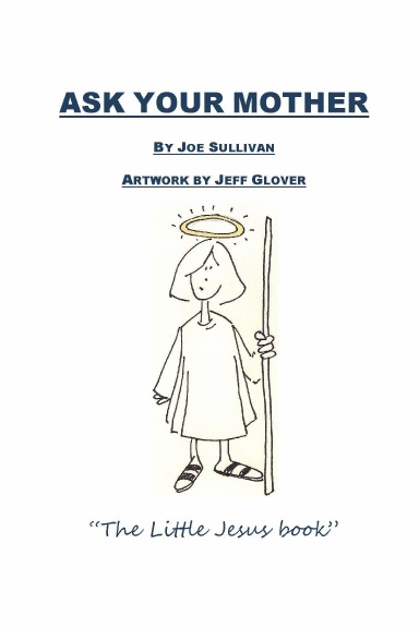 ASK YOUR MOTHER