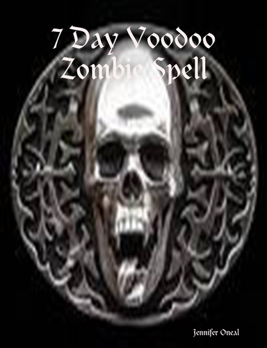 7 Day Voodoo Zombie Spell