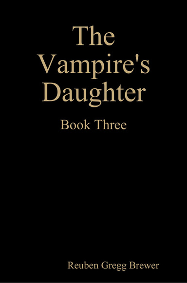 The Vampire's Daughter, Book Three