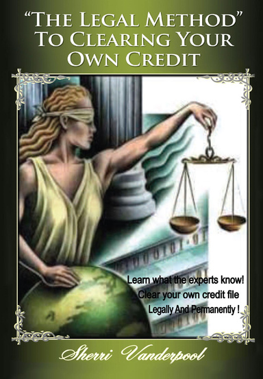 The Legal Method to clearing your own credit
