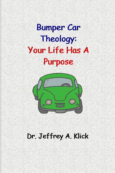 Bumper Car Theology - Your Life Has A Purpose
