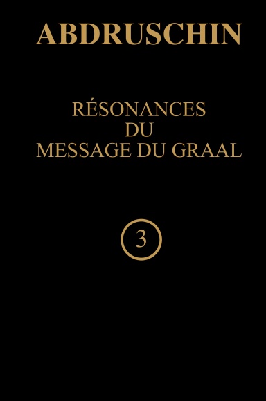 RESONANCES DU MESSAGE DU GRAAL 3