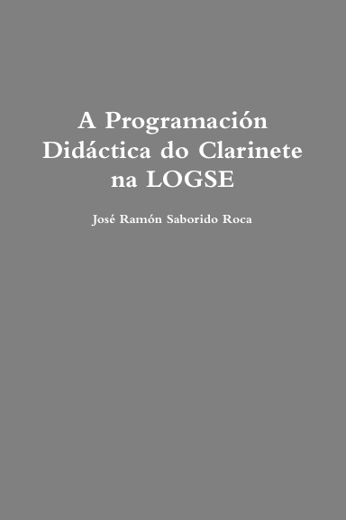 A Programación Didáctica do Clarinete na LOGSE