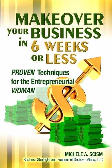 Makeover Your Business in 6 Weeks or Less