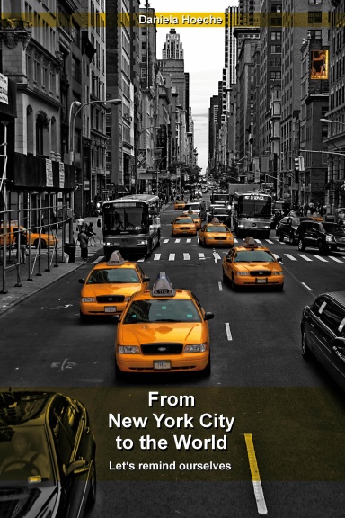 From New York City to the World - Lets remind ourselves