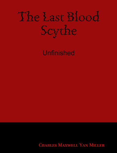 The Last Blood Scythe