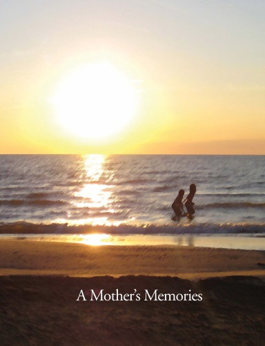 A Mother's Memories - Playing at Sunset